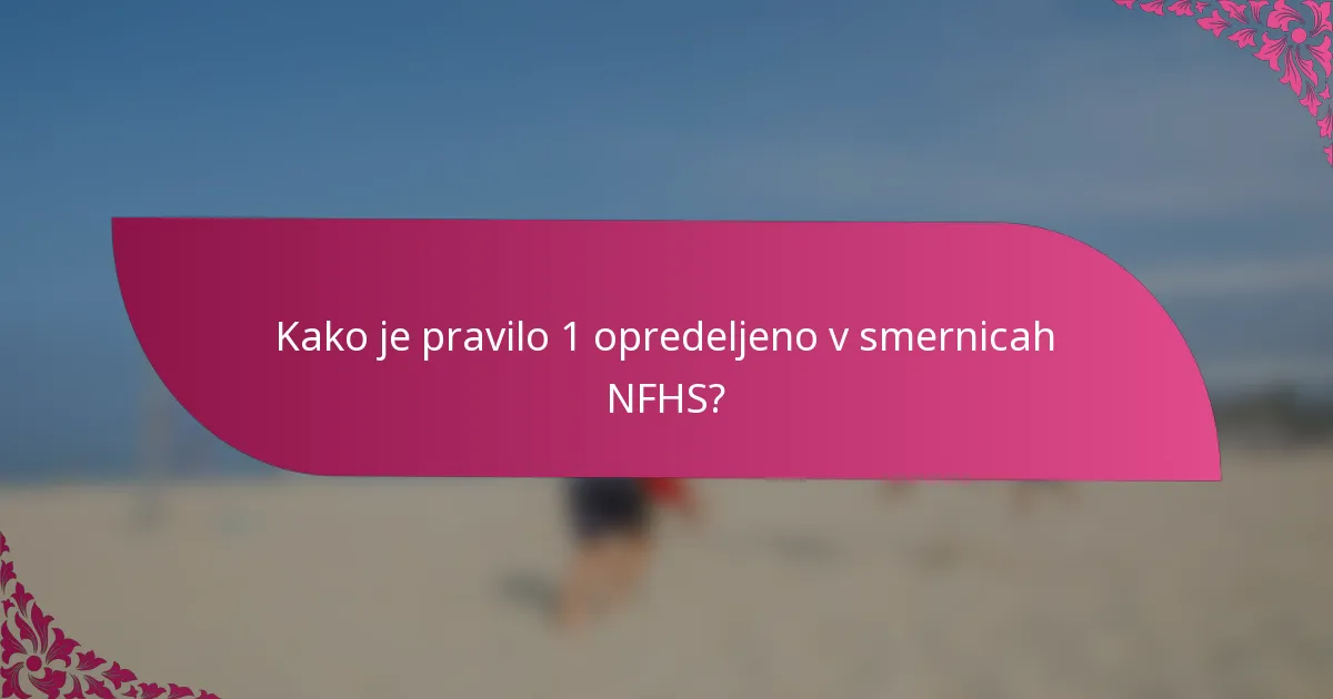 Kako je pravilo 1 opredeljeno v smernicah NFHS?