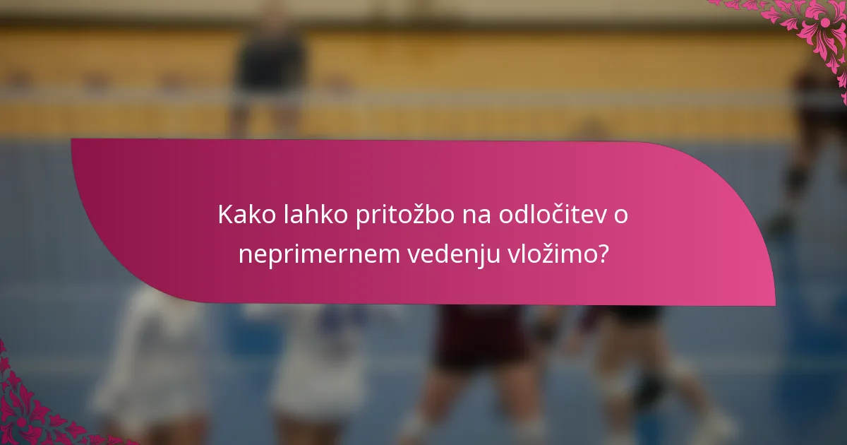 Kako lahko pritožbo na odločitev o neprimernem vedenju vložimo?